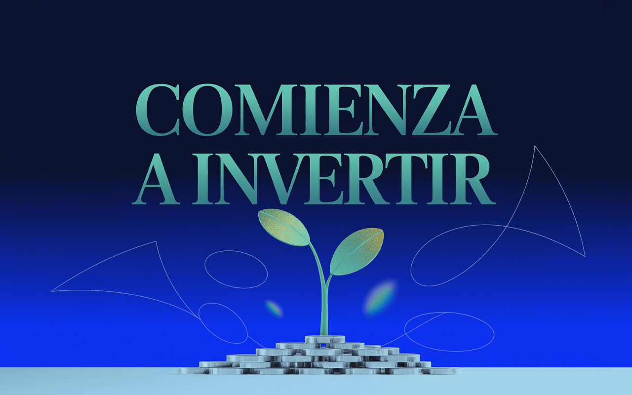Comienza a invertir